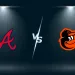 【MLB直播】2026/07/26 亞特蘭大勇士 VS 巴爾的摩金鶯 | 先發投手+打線+MLB今日賽程