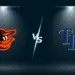 【MLB直播】2026/05/18 巴爾的摩金鶯 VS 坦帕灣光芒 | 先發投手+打線+MLB今日賽程